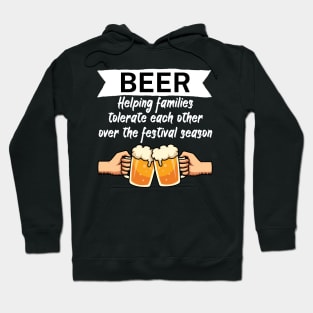 Beer Helping families tolerate each other over the festival season Hoodie